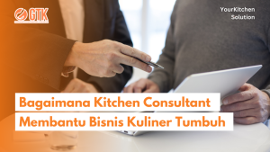 Read more about the article Konsultan Dapur: Tumbuhkan Bisnis Kuliner Anda