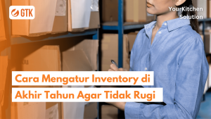 Read more about the article Cara Mengatur Inventory di Akhir Tahun Agar Tidak Rugi