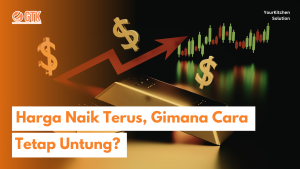 Read more about the article Harga Naik Terus, Gimana Cara Tetap Untung?