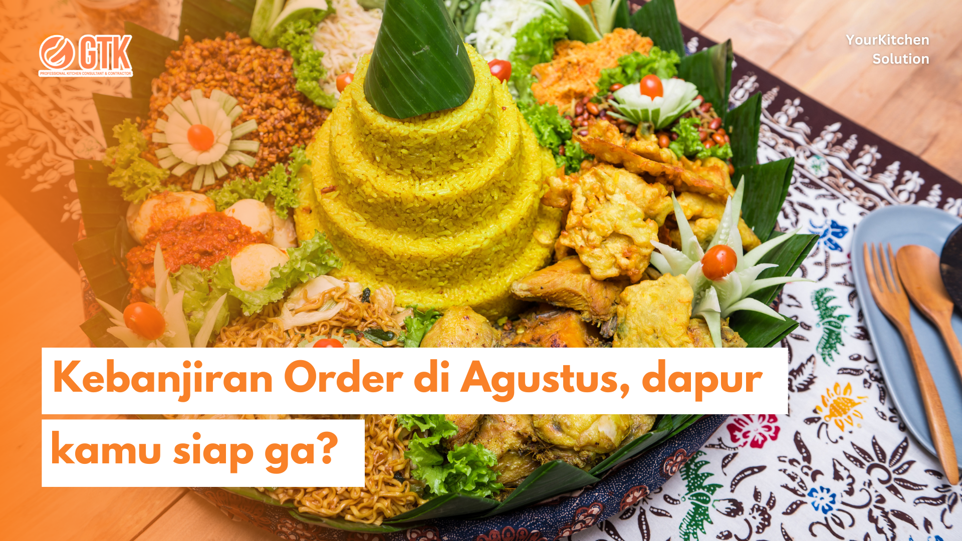 Read more about the article Kebanjiran Order di Agustus, dapur kamu siap ga?