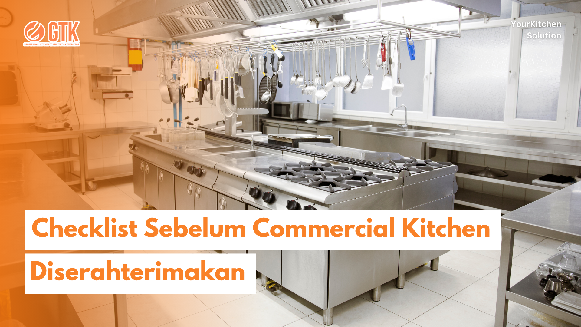 Read more about the article Checklist Sebelum Commercial Kitchen Diserahterimakan