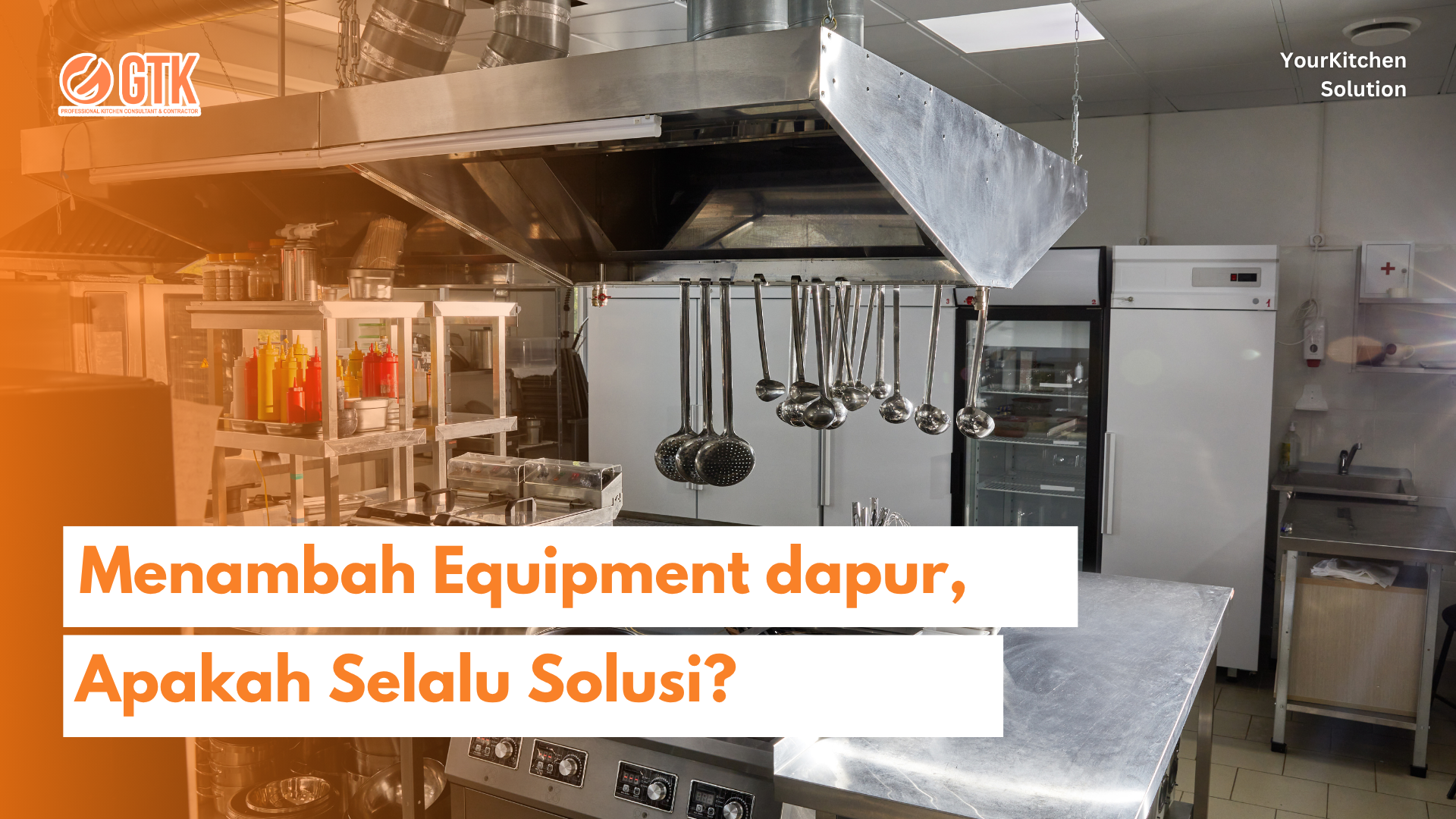 Read more about the article Menambah Equipment dapur, Apakah Selalu Solusi?