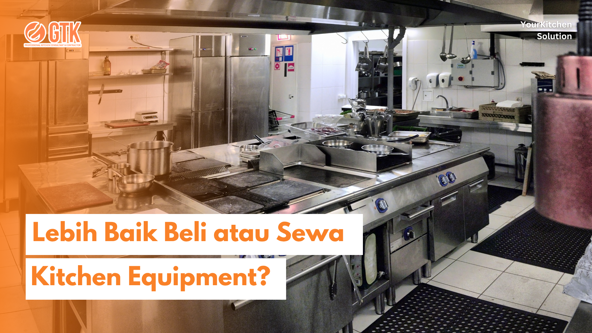 Read more about the article Lebih Baik Beli atau Sewa Kitchen Equipment?