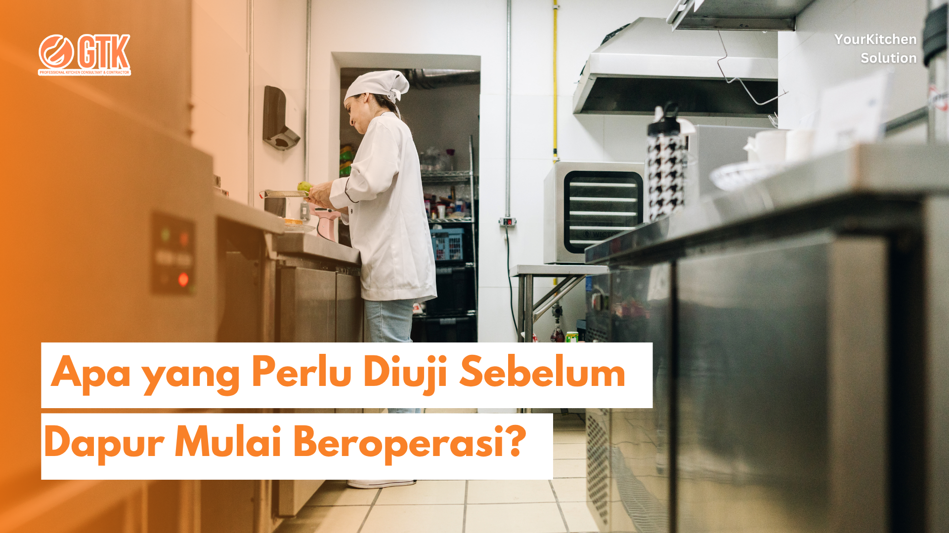 Read more about the article Apa yang Perlu Diuji Sebelum Dapur Mulai Beroperasi?